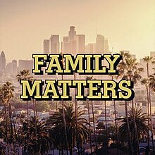 A photograph of the Los Angeles skyline, overlaid with gold text reading "FAMILY MATTERS".