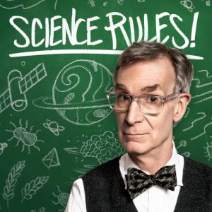 Science Rules! with Bill Nye