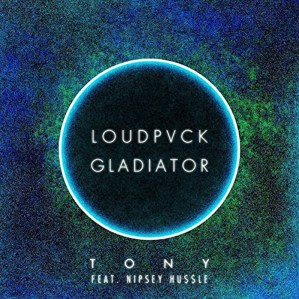 #20: Loudpvck & Gladiator – “Tony”