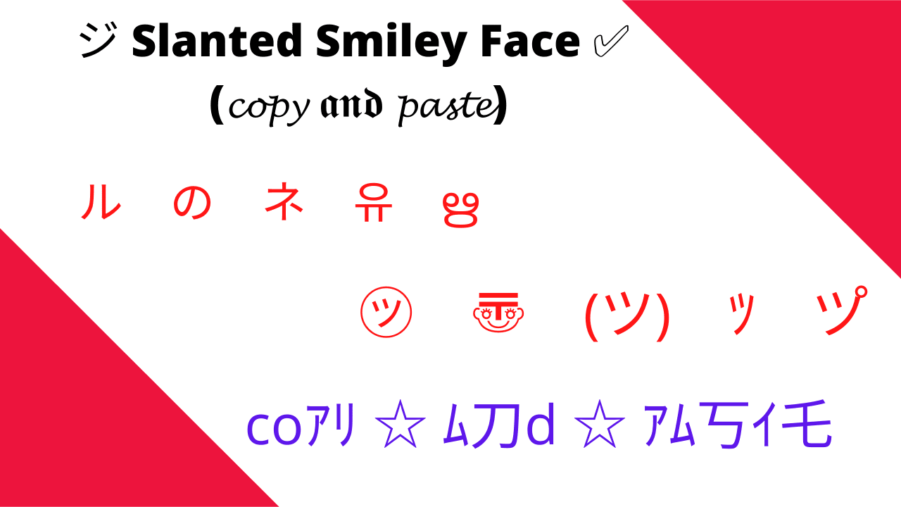 slanted smiley face