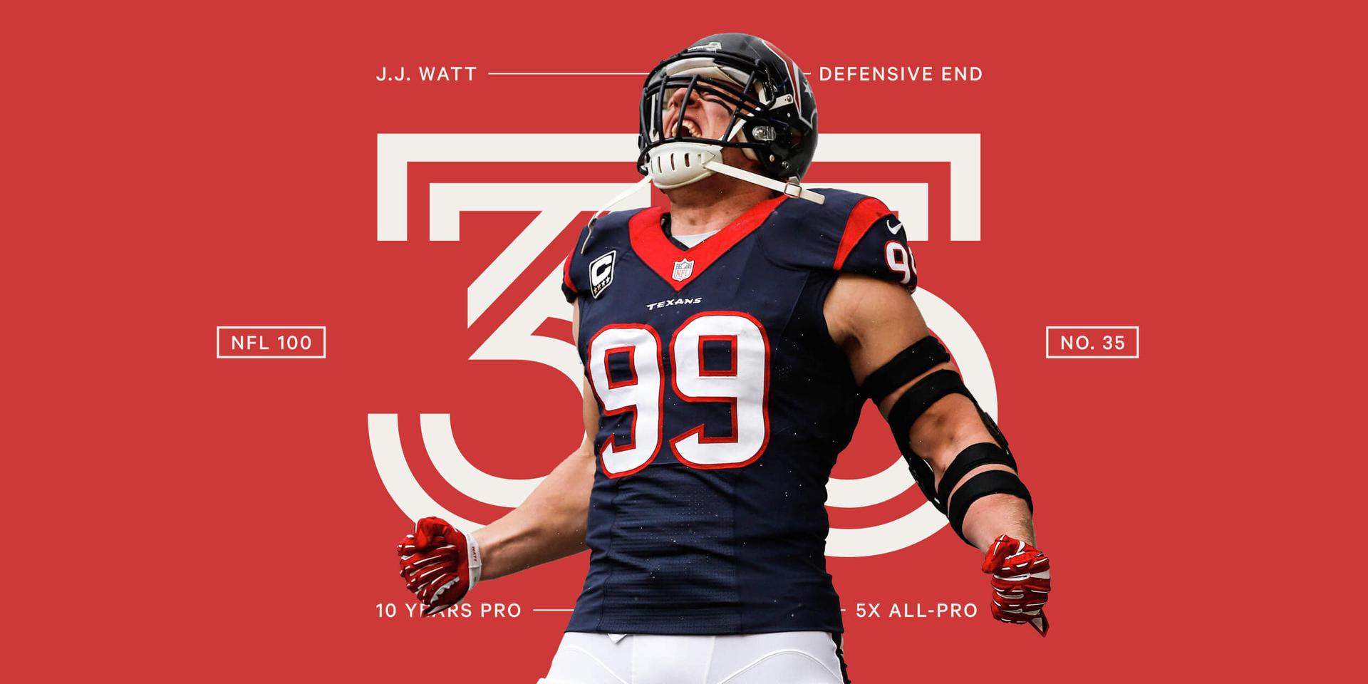 NFL 100: At No. 35, J.J. Watt dreamed big, worked hard and exceeded expectations