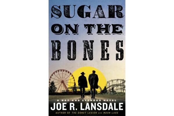 This image released by Mulholland Books shows "Sugar on the Bones" by Joe R. Lansdale. (Mulholland Books via AP)