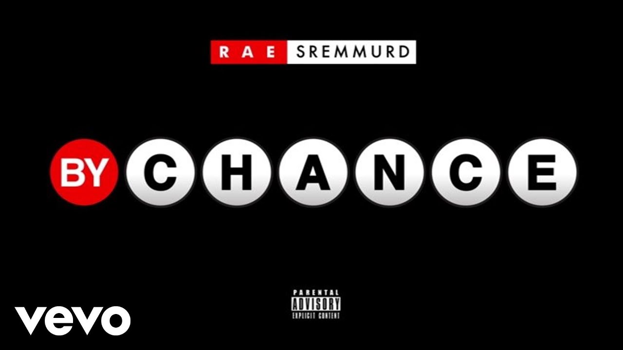 Rae Sremmurd – By Chance (Audio)