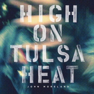 High on Tulsa Heat