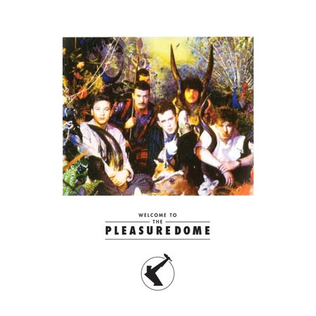 Frankie Goes to Hollywood Welcome to the Pleasuredome