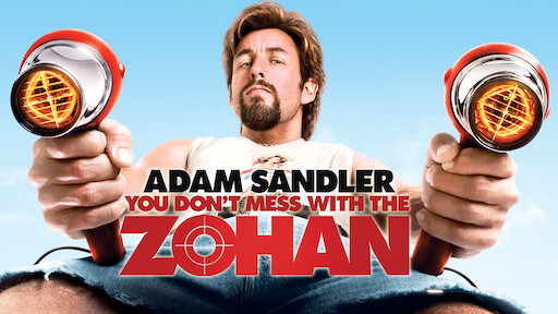 You Don't Mess with the Zohan