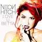 Neon Hitch Love U Betta