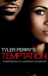 Tyler Perry s Temptation: Confessions of a Marriage Counselor