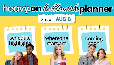 Heavy on Hallmark Weekend Planner: Starting August 8, 2024