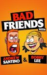 Bad Friends