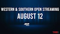 Where to Watch Western & Southern Open Monday, August 12: TV Channel, Live Stream, Start Times