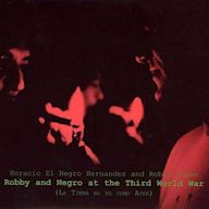 Robby and Negro at the Third World War (La Timba No Es Como Ayer)