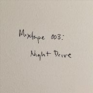 Mixtape 003: Night Drive