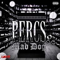 Percs & Mad Dog