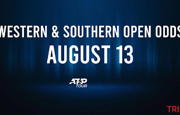 Western & Southern Open Men s Singles Odds and Betting Lines - Tuesday, August 13