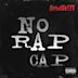 No Rap Cap