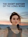 The Short History of the Long Road