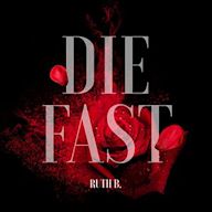 Die Fast