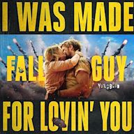 I Was Made for Lovin You [From the Fall Guy]