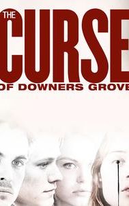 The Curse of Downers Grove