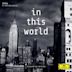 In This World [Resound NYC Version]